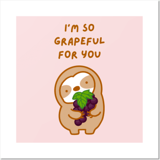 I’m So Grateful For You Grapes Sloth Posters and Art